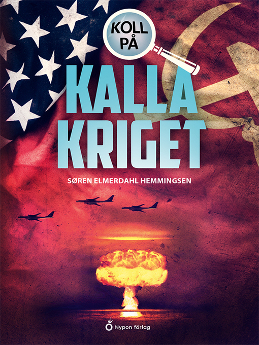 Titeldetaljer för Koll på kalla kriget av Søren Elmerdahl Hemmingsen - Tillgänglig